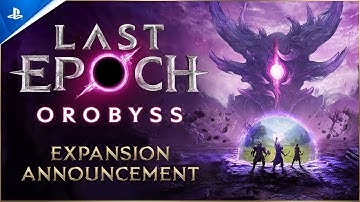Last Epoch - Orobyss Expansion Announcement Trailer | PS5 Games