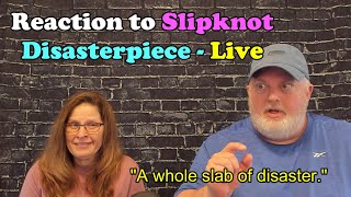 First Time Reaction to Slipknot "Disasterpiece" Live