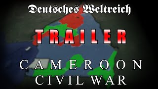 TEST TRAILER for Weltreich ~ Cameroon Civil War