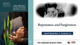 Repentance and Forgiveness | Lesson 10 Qtr. 2 2026