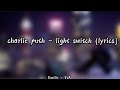 charlie puth - light switch (lyrics)