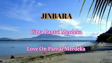 Jinbara - Cinta Pantai Merdeka (Lyrics Malay/Eng)