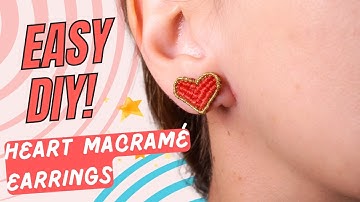 DIY Heart Stud Earrings | Easy Macrame Tutorial for V-Day Gifts 💘✨