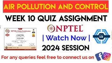 Air Pollution and Control Week 10 Solution | Week 10 Assignment | NPTEL | SWAYAM | Week 10 2024