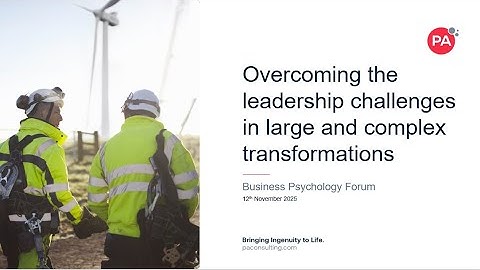 Overcoming the leadership challenges in large and complex transformations​