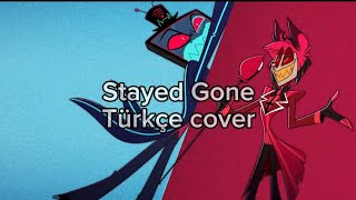 STAYED GONE |Türkçe cover| Hazbin Hotel Resimi