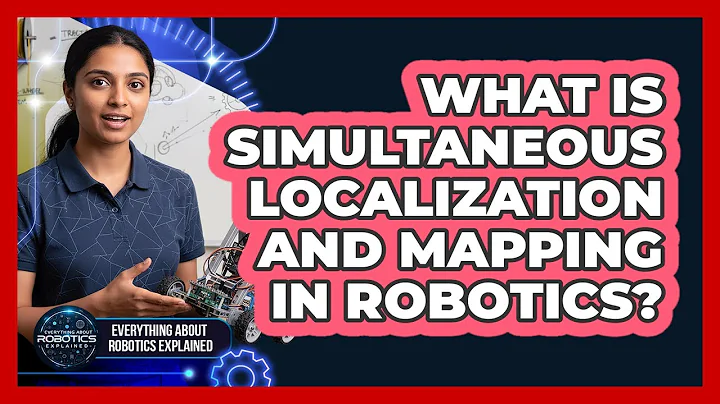 What Is Simultaneous Localization And Mapping In Robotics?