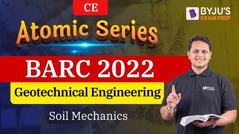 BARC 2022 Exam | CE | Geotechnical Engineering | Soil Mechanics | Free Online Crash Course |