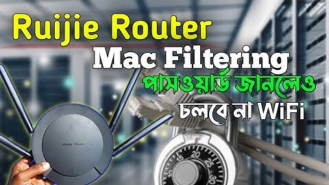 WiFi Mac address setting | Ruijie Router Mac filtering Configuration | Bangla Tutorial 2024