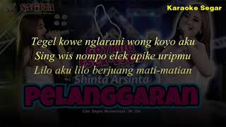 KARAOKE SEGAR | Shinta Arsinta - Pelanggaran Versi Lirik Sagita Goyang Esek Esek ON TRENDING