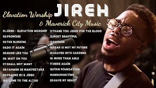 Jireh, Promises, The Blessing, Most Beautiful🎼Elevation Worship🎼Maverick City Music #maverickcity