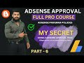Adsense Approval Full Course Part 6 | AdSense Program Policies | AdSense Policy Guide 2024 | Adsense