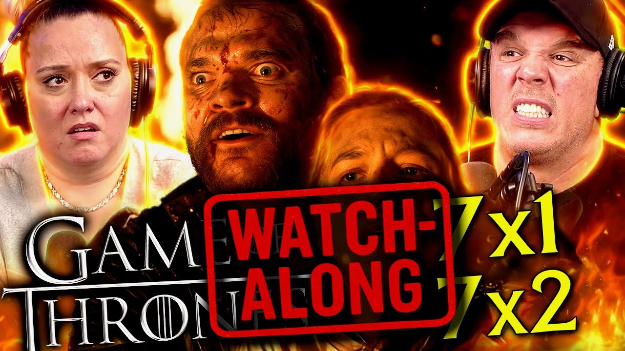 GAME OF THRONES 7x1 & 7x2 | FULL UNEDITED WATCHALONG