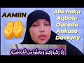 DUCADAS ALLE HAIDIN AQBALO QOFKASTO OO DHIBATRYSAN AMA LURBAYSAN INSHA ALLH DUCADAS ALLE HAIDIN AQBALO QOFKASTO OO DHIBATRYSAN AMA LURBAYSAN INSHA ALLH