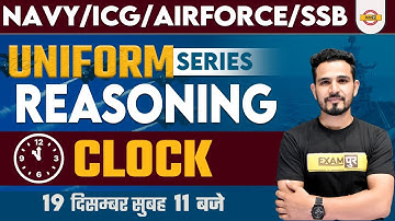 AGNIVEER NAVY/ICG/AIRFORCE/SSB | UNIFORM SERIES | REASONING CLOCK CLASS | BY BRIJENDRA SIR EXAMPUR