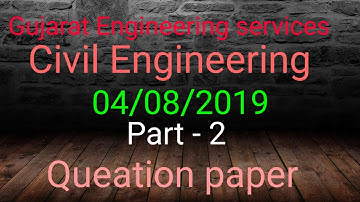 Gujarat Engineering services class 1& 2 Question paper | 04/08/2019 | Part 2