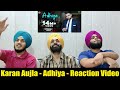 Adhiya  karan aujla  yeahproof  latest punjabi song reaction by singh brothers