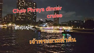 #Chao Phraya Dinner Cruise..#ล่องเรือเจ้าพระยาดินเนอร์.