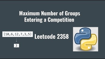 Leetcode 2358. Maximum Number of Groups Entering a Competition