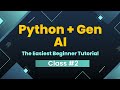 Python + Gen AI: The Easiest Beginner Tutorial _ class#2