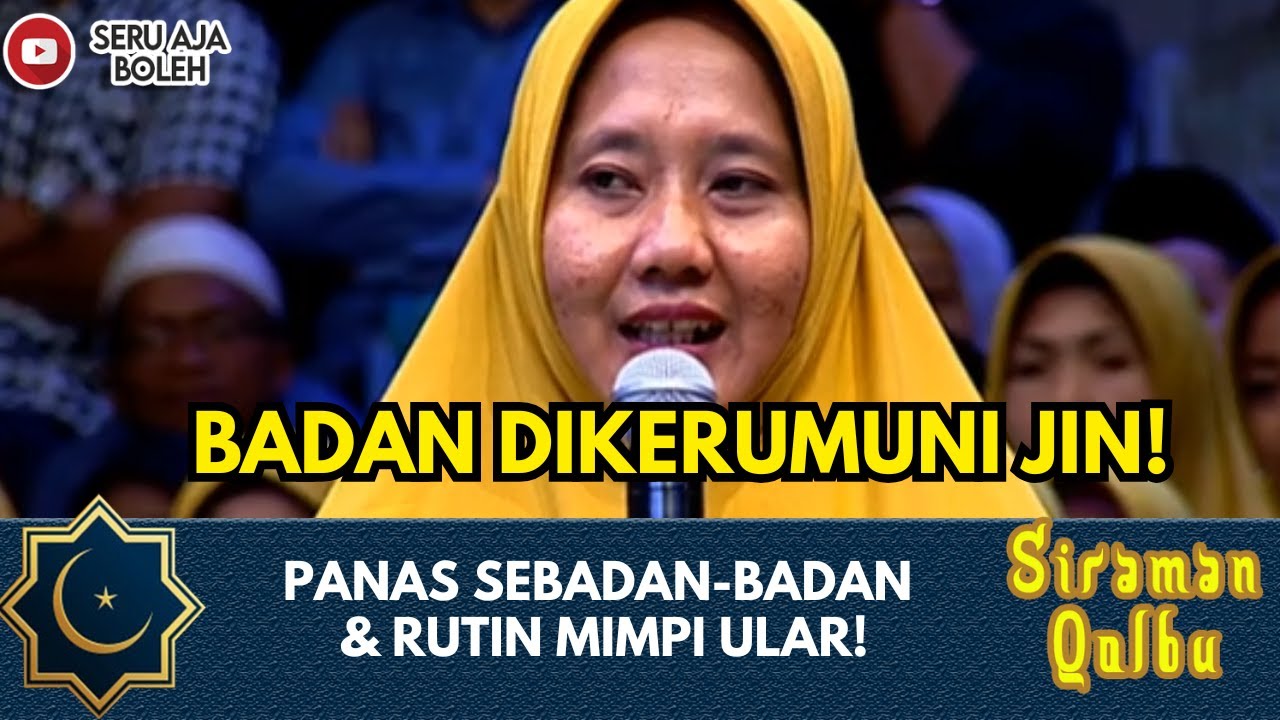 PANAS SEBADAN-BADAN & MIMPI ULAR SI IBU BIKIN UST DHANU NGERI!  | SIRAMAN QOLBU EXTENDED | EPS.114