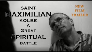 Saint Maximilian Kolbe, (NEW FILM TRAILER) Catholic Saint and Martyr Film