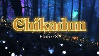 Floor 88 - Chikadun