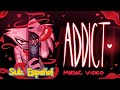 ►┇[Addict] ║Hazbin Hotel Song Sub. Español - Musical Video