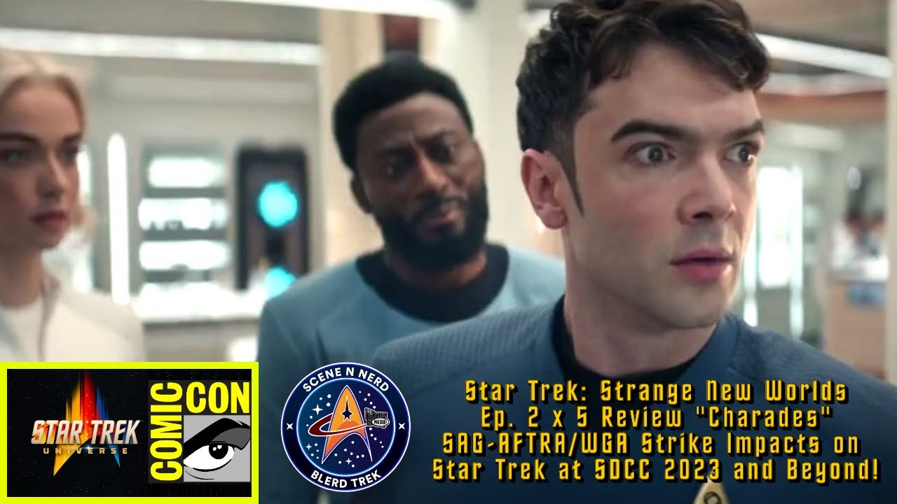 A Spocktacular Star Trek: Strange New Worlds Ep. 2 x 5 | SAG-AFTRA strike impact on SDCC and Trek.