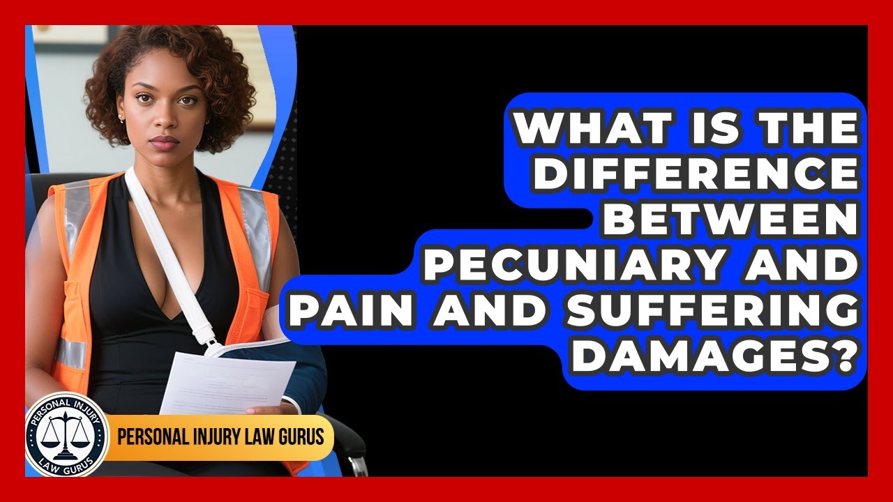 What Is the Difference Between Pecuniary and Pain and Suffering Damages?