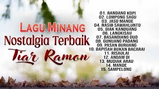 Lagu Minang Nostalgia Terbaik Tiar Ramon