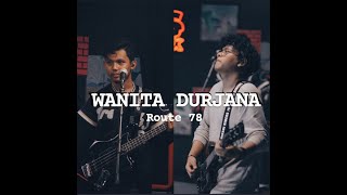 Miniatura del video "Wanita Durjana - Route 78 @ Fridays At ATAS"