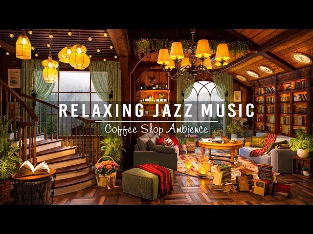 Relaxing Jazz Instrumental Music for Studying,Working☕Smooth Jazz Music & Cozy Coffee Shop Ambience class=