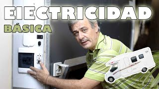 ELECTRICIDAD BÁSICA para hacer tu CASA RODANTE/ VAN