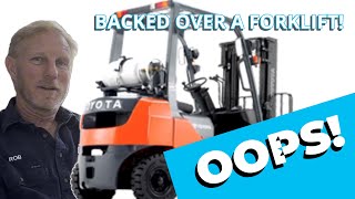 Oops, I Backed Over a Forklift!