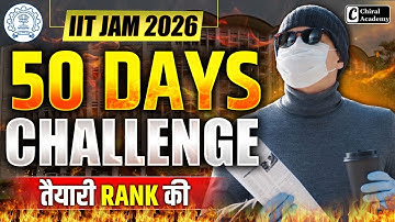 IIT JAM 2026 | 50 Days Challenge | Exam Preparation - Chiral Academy