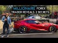 Millionaire Forex Trader Reveals 3 Secrets