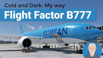 Cold and Dark: My way - Flight Factor B777 | X-Plane 12