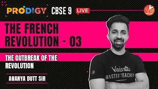 The French Revolution L-3 | The Outbreak of the Revolution | CBSE Class 9 History -Prodigy | Vedantu