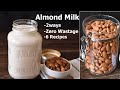How to make almond milk at home almond milk 2 way zero wastage 6 recipes  almond milk recipe
