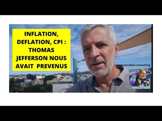 Inflation, déflation, CPI : Thomas Jefferson nous avait prévenus