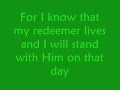 for i know my redeemer lives- crystal lewis(with lyrics).flv