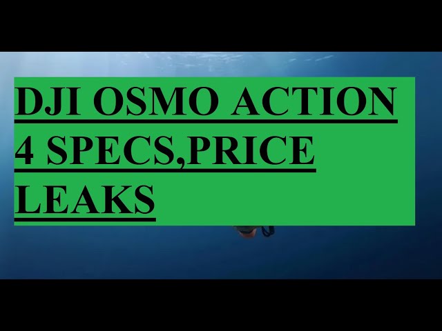 Leaked: DJI Osmo Action 4 sports camera updated specifications