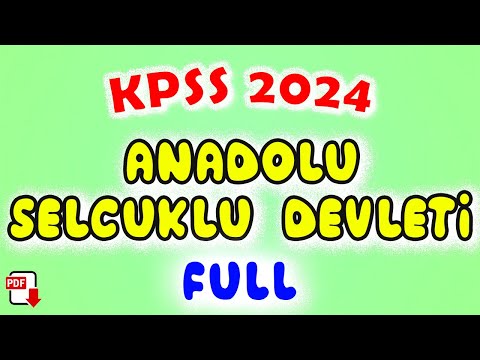 3) Anadolu (Türkiye) Selçuklu Devleti Genel Tekrar - KPSS Tarih 2024