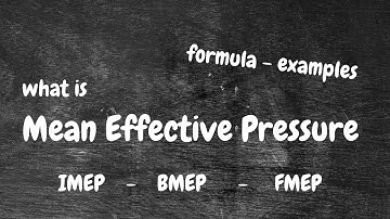What is Mean Effective Pressure MEP : Formula & Example