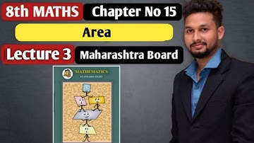 8th Maths | Chapter 15 | Area | Lecture 3 |  maharashtra board |