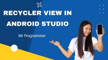 1.How To Create Recycler View In Android Studio | Mr Programmer