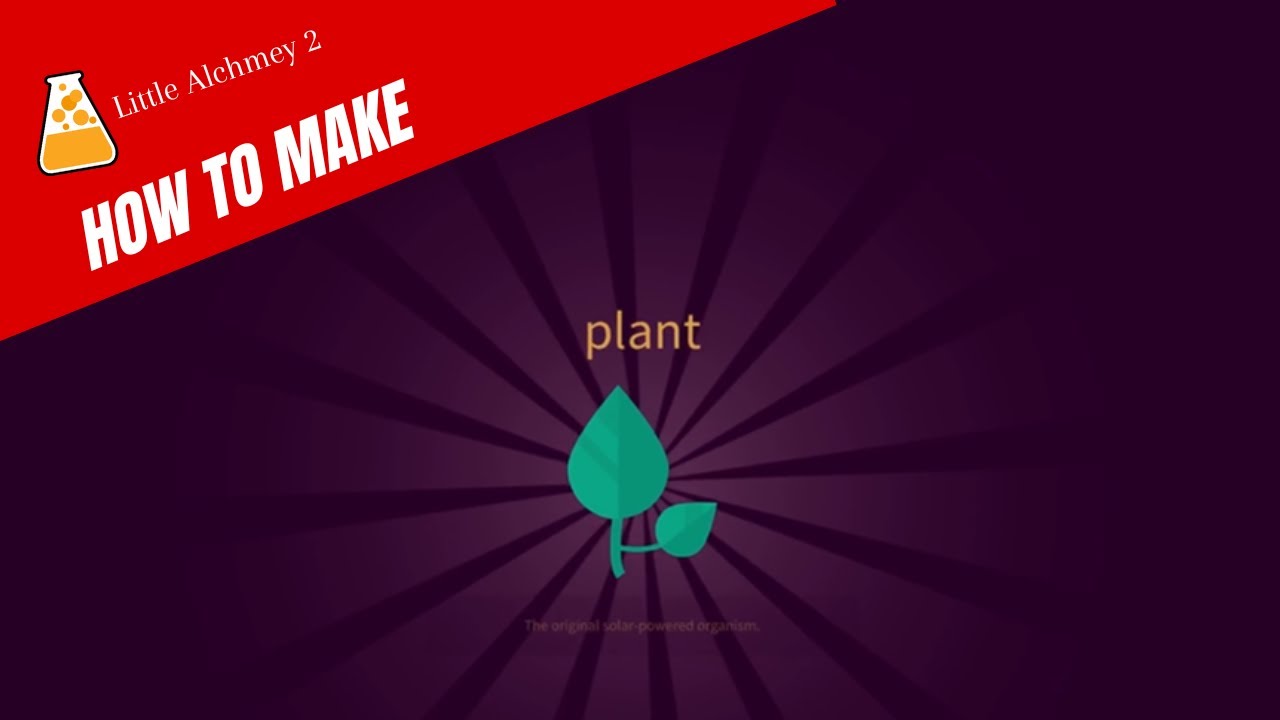 How To Make a Plant In Little Alchemy 2