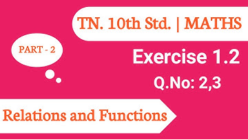 TN 10th Maths | New Syllabus | Relations and Functions | Exercise 1.2 - 2nd, 3rd Sums | Magee Notes