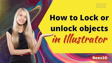 How to Lock or unlock objects in Illustrator | Rees3D.com